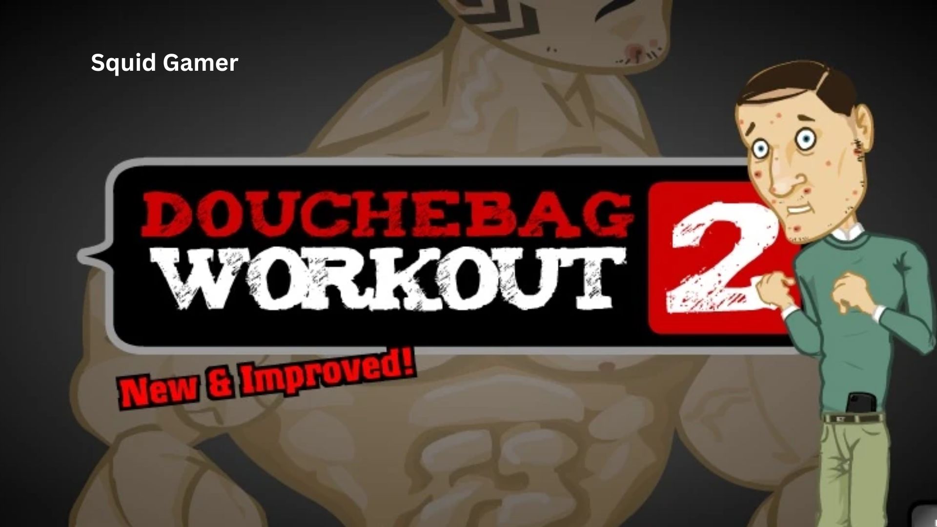 Douchebag Workout – The Ultimate Guide to Becoming a Fitness Legend